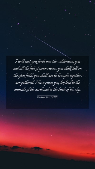 Picture 03 - Ezekiel 29:5 WEB Mobile Phone Wallpaper - I will cast you forth into the wilderness, you - Mobile Bible Verse Wallpaper