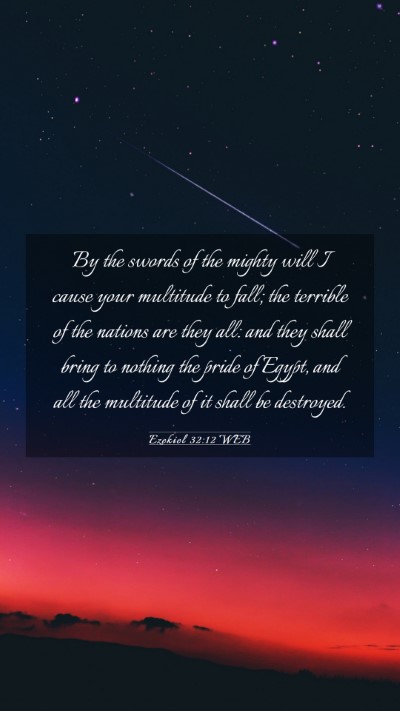 Picture 03 - Ezekiel 32:12 WEB Mobile Phone Wallpaper - By the swords of the mighty will I cause your - Mobile Bible Verse Wallpaper