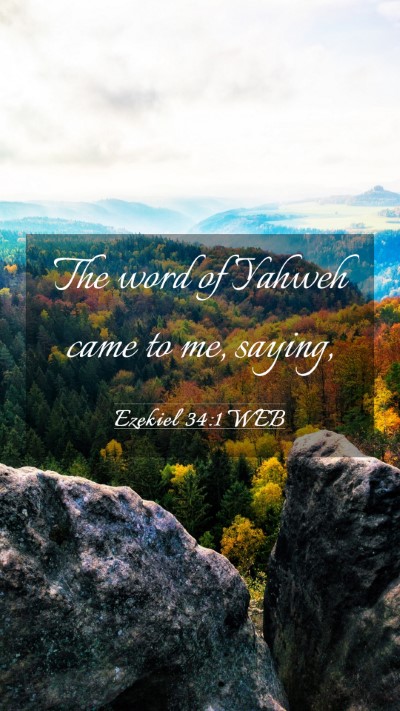 Picture 03 - Ezekiel 34:1 WEB Mobile Phone Wallpaper - The word of Yahweh came to me, - Mobile Bible Verse Wallpaper