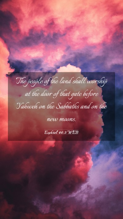 Picture 03 - Ezekiel 46:3 WEB Mobile Phone Wallpaper - The people of the land shall worship at the door - Mobile Bible Verse Wallpaper