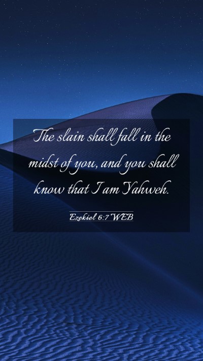 Picture 03 - Ezekiel 6:7 WEB Mobile Phone Wallpaper - The slain shall fall in the midst of you, and you - Mobile Bible Verse Wallpaper