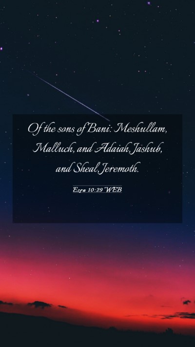 Picture 03 - Ezra 10:29 WEB Mobile Phone Wallpaper - Of the sons of Bani: Meshullam, Malluch, and - Mobile Bible Verse Wallpaper