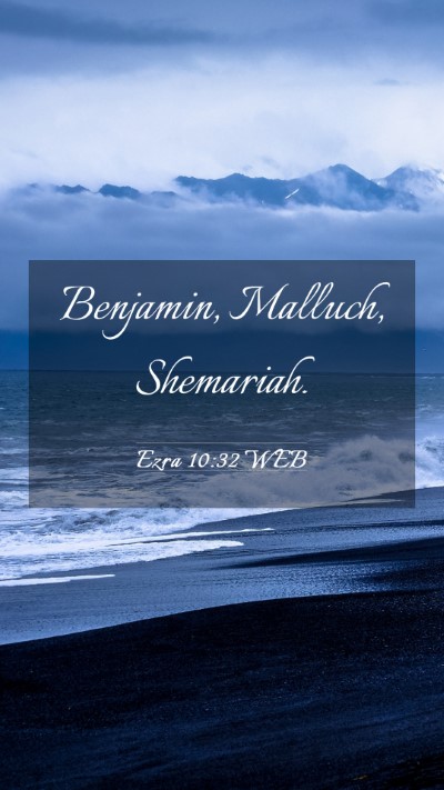 Picture 03 - Ezra 10:32 WEB Mobile Phone Wallpaper - Benjamin, Malluch, - Mobile Bible Verse Wallpaper