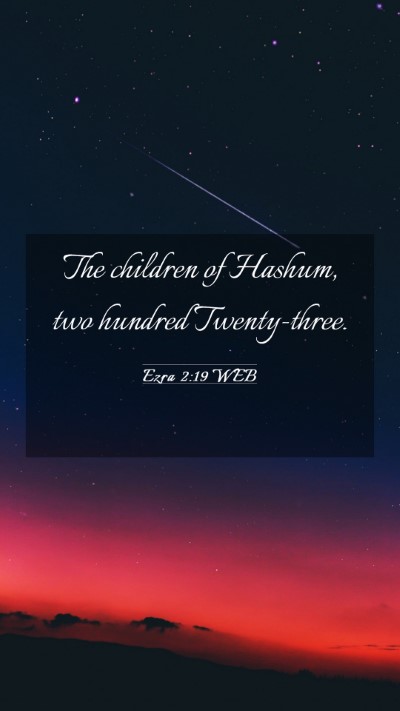 Picture 03 - Ezra 2:19 WEB Mobile Phone Wallpaper - The children of Hashum, two hundred - Mobile Bible Verse Wallpaper
