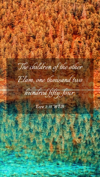Picture 03 - Ezra 2:31 WEB Mobile Phone Wallpaper - The children of the other Elam, one thousand two - Mobile Bible Verse Wallpaper
