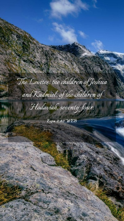 Picture 03 - Ezra 2:40 WEB Mobile Phone Wallpaper - The Levites: the children of Jeshua and Kadmiel, - Mobile Bible Verse Wallpaper