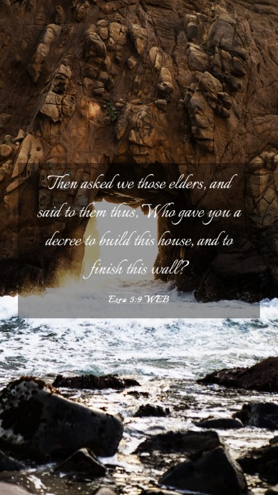 Picture 03 - Ezra 5:9 WEB Mobile Phone Wallpaper - Then asked we those elders, and said to them - Mobile Bible Verse Wallpaper