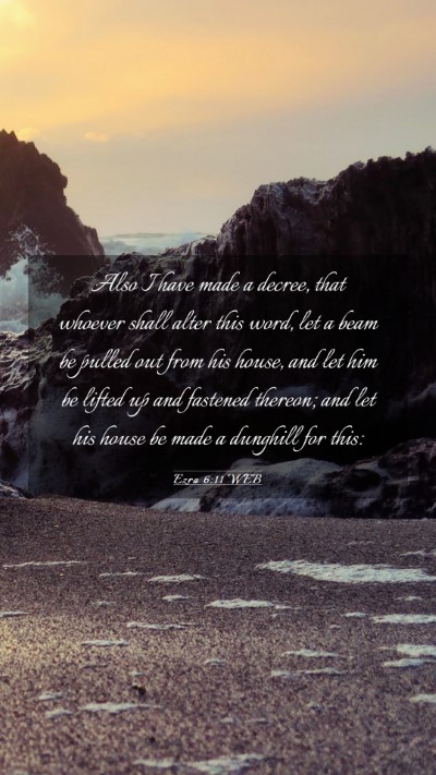 Picture 03 - Ezra 6:11 WEB Mobile Phone Wallpaper - Also I have made a decree, that whoever shall - Mobile Bible Verse Wallpaper