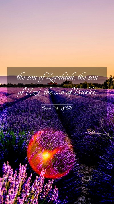 Picture 03 - Ezra 7:4 WEB Mobile Phone Wallpaper - the son of Zerahiah, the son of Uzzi, the son of - Mobile Bible Verse Wallpaper