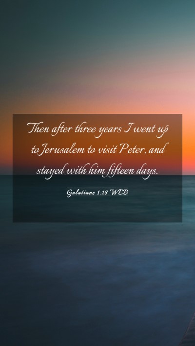 Picture 03 - Galatians 1:18 WEB Mobile Phone Wallpaper - Then after three years I went up to Jerusalem to - Mobile Bible Verse Wallpaper