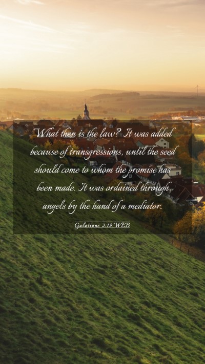 Picture 03 - Galatians 3:19 WEB Mobile Phone Wallpaper - What then is the law? It was added because of - Mobile Bible Verse Wallpaper