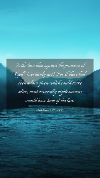 Picture 03 - Galatians 3:21 WEB Mobile Phone Wallpaper - Is the law then against the promises of God? - Mobile Bible Verse Wallpaper