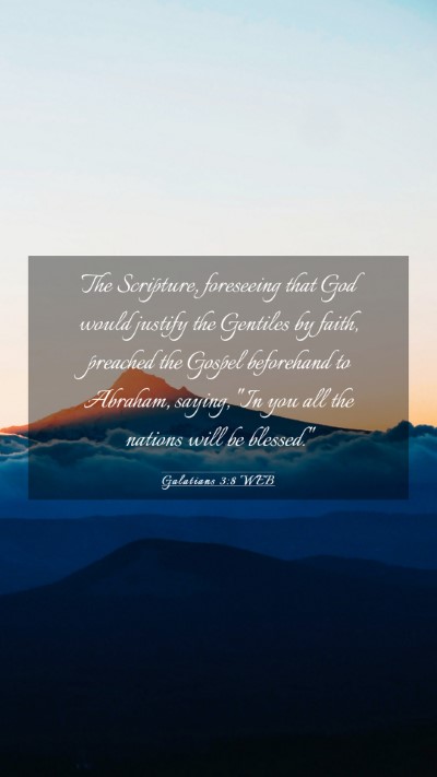 Picture 03 - Galatians 3:8 WEB Mobile Phone Wallpaper - The Scripture, foreseeing that God would justify - Mobile Bible Verse Wallpaper