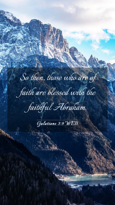 Picture 03 - Galatians 3:9 WEB Mobile Phone Wallpaper - So then, those who are of faith are blessed with - Mobile Bible Verse Wallpaper