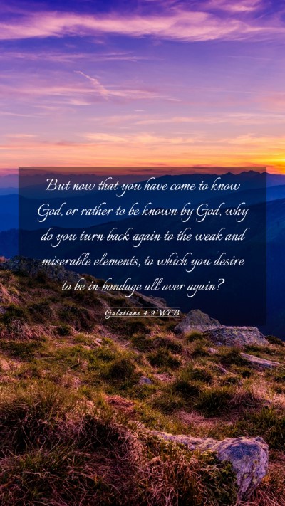 Picture 03 - Galatians 4:9 WEB Mobile Phone Wallpaper - But now that you have come to know God, or rather - Mobile Bible Verse Wallpaper