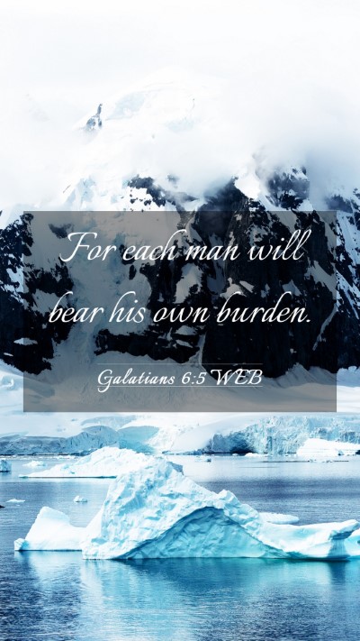 Picture 03 - Galatians 6:5 WEB Mobile Phone Wallpaper - For each man will bear his own - Mobile Bible Verse Wallpaper
