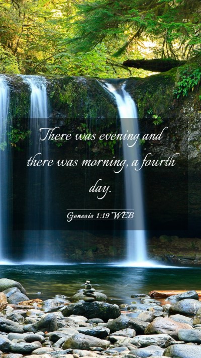 Picture 03 - Genesis 1:19 WEB Mobile Phone Wallpaper - There was evening and there was morning, a fourth - Mobile Bible Verse Wallpaper