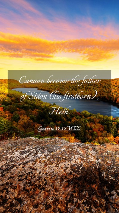 Picture 03 - Genesis 10:15 WEB Mobile Phone Wallpaper - Canaan became the father of Sidon (his - Mobile Bible Verse Wallpaper
