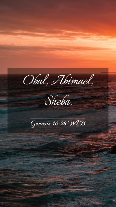 Picture 03 - Genesis 10:28 WEB Mobile Phone Wallpaper - Obal, Abimael, - Mobile Bible Verse Wallpaper