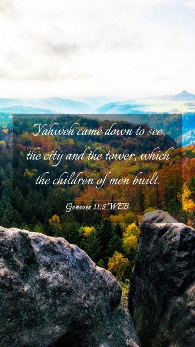 Picture 03 - Genesis 11:5 WEB Mobile Phone Wallpaper - Yahweh came down to see the city and the tower, - Mobile Bible Verse Wallpaper