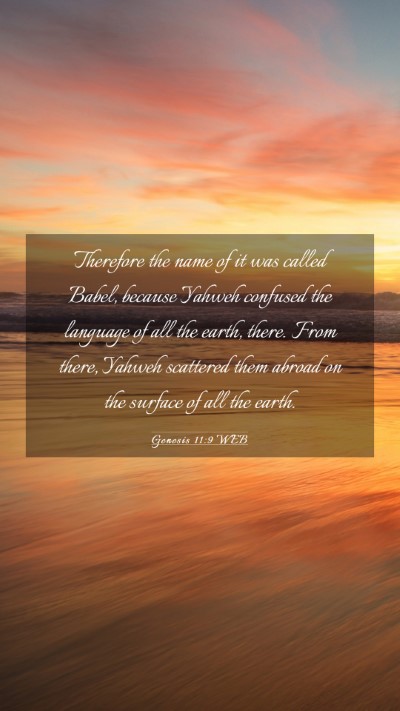 Picture 03 - Genesis 11:9 WEB Mobile Phone Wallpaper - Therefore the name of it was called Babel, - Mobile Bible Verse Wallpaper