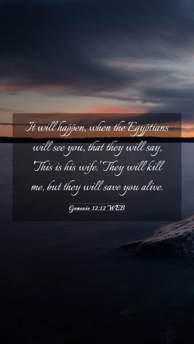 Picture 03 - Genesis 12:12 WEB Mobile Phone Wallpaper - It will happen, when the Egyptians will see you, - Mobile Bible Verse Wallpaper