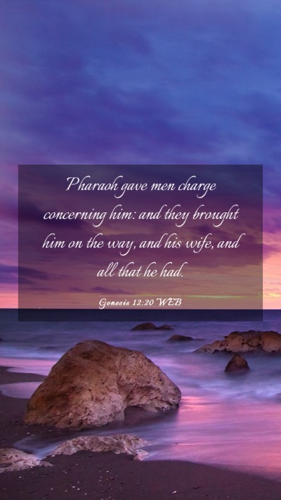 Picture 03 - Genesis 12:20 WEB Mobile Phone Wallpaper - Pharaoh gave men charge concerning him: and they - Mobile Bible Verse Wallpaper