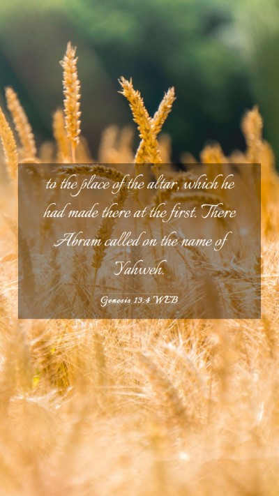 Picture 03 - Genesis 13:4 WEB Mobile Phone Wallpaper - to the place of the altar, which he had made - Mobile Bible Verse Wallpaper