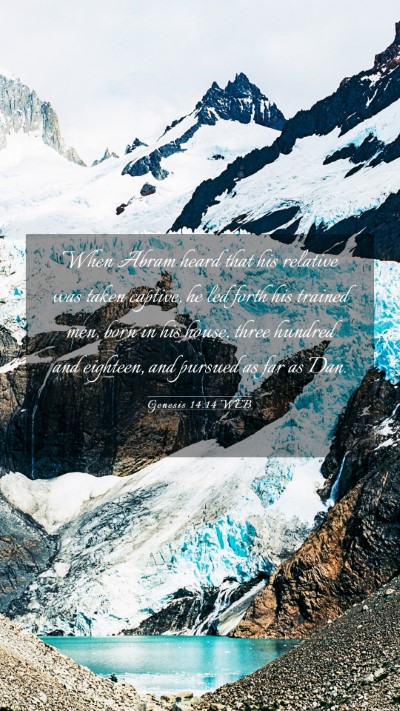 Picture 03 - Genesis 14:14 WEB Mobile Phone Wallpaper - When Abram heard that his relative was taken - Mobile Bible Verse Wallpaper