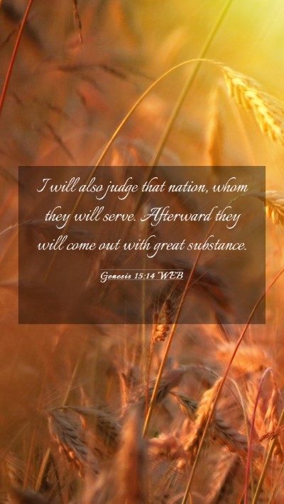 Picture 03 - Genesis 15:14 WEB Mobile Phone Wallpaper - I will also judge that nation, whom they will - Mobile Bible Verse Wallpaper