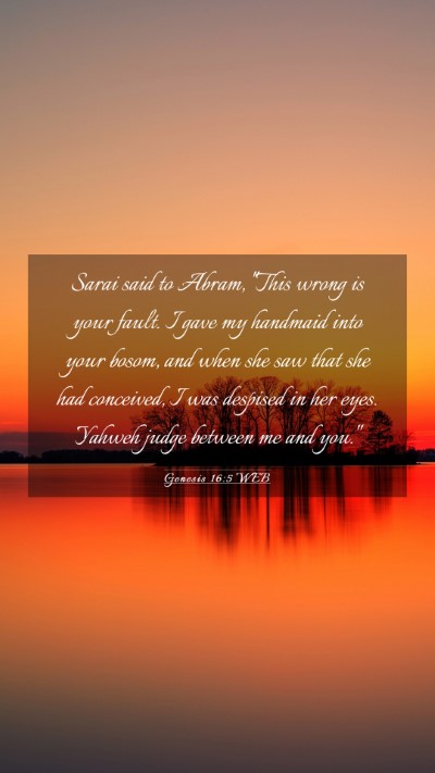 Picture 03 - Genesis 16:5 WEB Mobile Phone Wallpaper - Sarai said to Abram, 