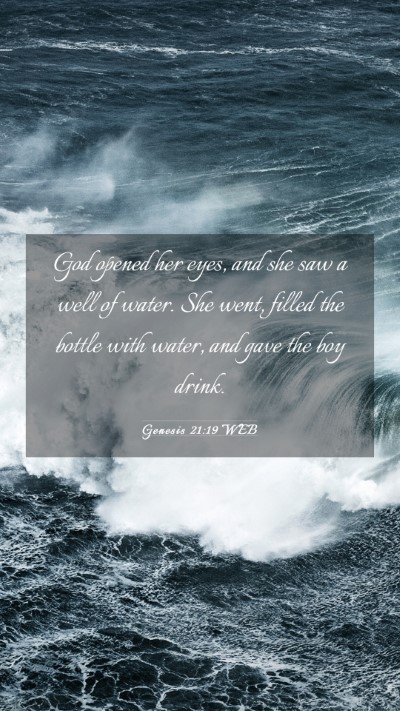 Picture 03 - Genesis 21:19 WEB Mobile Phone Wallpaper - God opened her eyes, and she saw a well of water. - Mobile Bible Verse Wallpaper