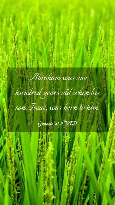 Picture 03 - Genesis 21:5 WEB Mobile Phone Wallpaper - Abraham was one hundred years old when his son, - Mobile Bible Verse Wallpaper