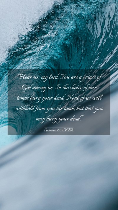 Picture 03 - Genesis 23:6 WEB Mobile Phone Wallpaper - 
