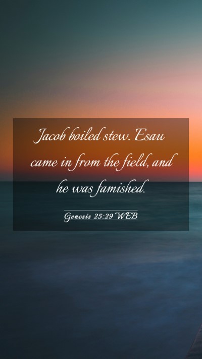 Picture 03 - Genesis 25:29 WEB Mobile Phone Wallpaper - Jacob boiled stew. Esau came in from the field, - Mobile Bible Verse Wallpaper
