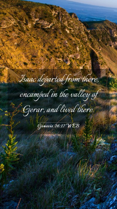 Picture 03 - Genesis 26:17 WEB Mobile Phone Wallpaper - Isaac departed from there, encamped in the valley - Mobile Bible Verse Wallpaper