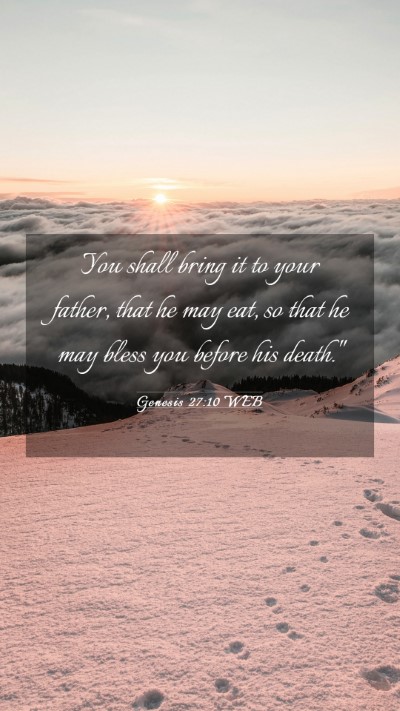 Picture 03 - Genesis 27:10 WEB Mobile Phone Wallpaper - You shall bring it to your father, that he may - Mobile Bible Verse Wallpaper