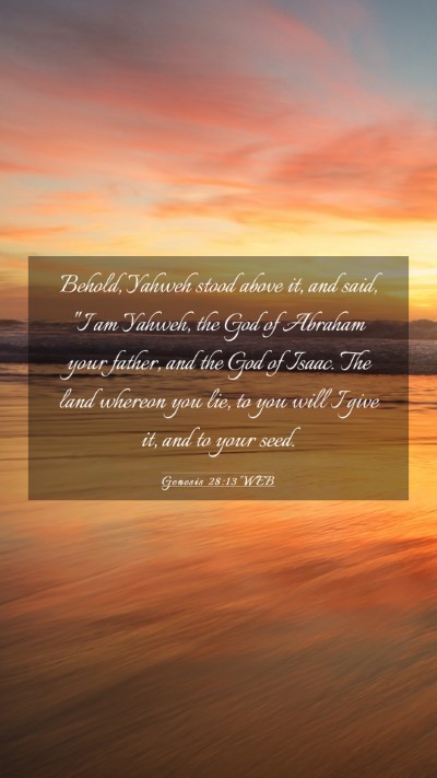 Picture 03 - Genesis 28:13 WEB Mobile Phone Wallpaper - Behold, Yahweh stood above it, and said, 