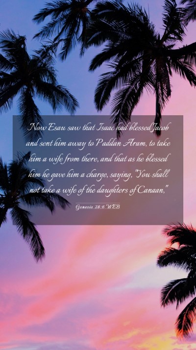 Picture 03 - Genesis 28:6 WEB Mobile Phone Wallpaper - Now Esau saw that Isaac had blessed Jacob and - Mobile Bible Verse Wallpaper