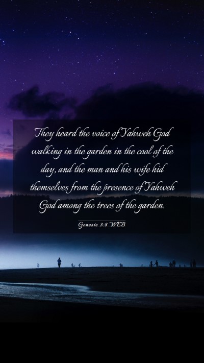 Picture 03 - Genesis 3:8 WEB Mobile Phone Wallpaper - They heard the voice of Yahweh God walking in the - Mobile Bible Verse Wallpaper