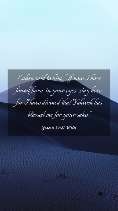 Picture 03 - Genesis 30:27 WEB Mobile Phone Wallpaper - Laban said to him, 