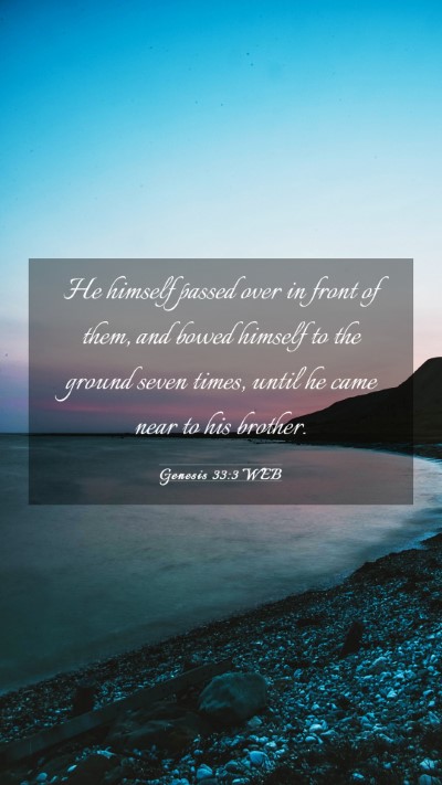 Picture 03 - Genesis 33:3 WEB Mobile Phone Wallpaper - He himself passed over in front of them, and - Mobile Bible Verse Wallpaper