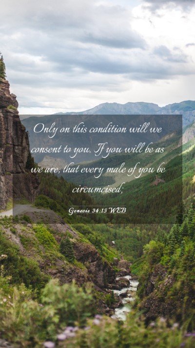 Picture 03 - Genesis 34:15 WEB Mobile Phone Wallpaper - Only on this condition will we consent to you. If - Mobile Bible Verse Wallpaper