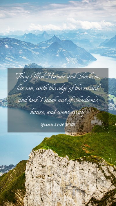 Picture 03 - Genesis 34:26 WEB Mobile Phone Wallpaper - They killed Hamor and Shechem, his son, with the - Mobile Bible Verse Wallpaper