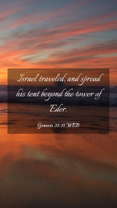 Picture 03 - Genesis 35:21 WEB Mobile Phone Wallpaper - Israel traveled, and spread his tent beyond the - Mobile Bible Verse Wallpaper
