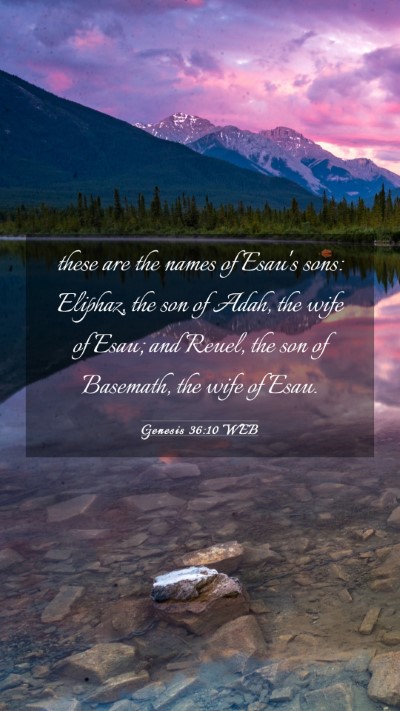 Picture 03 - Genesis 36:10 WEB Mobile Phone Wallpaper - these are the names of Esau's sons: Eliphaz, the - Mobile Bible Verse Wallpaper