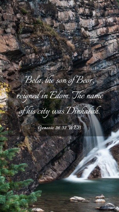 Picture 03 - Genesis 36:32 WEB Mobile Phone Wallpaper - Bela, the son of Beor, reigned in Edom. The name - Mobile Bible Verse Wallpaper