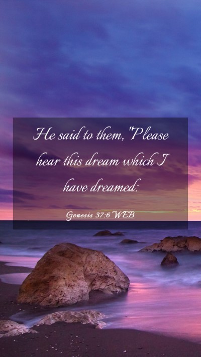 Picture 03 - Genesis 37:6 WEB Mobile Phone Wallpaper - He said to them, 
