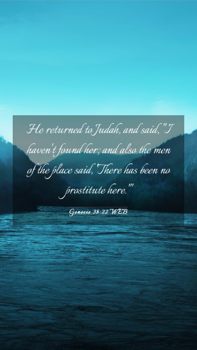 Picture 03 - Genesis 38:22 WEB Mobile Phone Wallpaper - He returned to Judah, and said, 