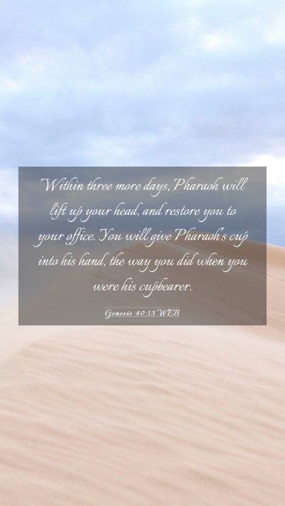Picture 03 - Genesis 40:13 WEB Mobile Phone Wallpaper - Within three more days, Pharaoh will lift up your - Mobile Bible Verse Wallpaper
